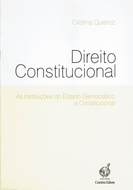 DIREITO CONSTITUCIONAL - INSTITUICOES DO ESTADO DEMOCRATICO E CONSTITUCIONAL