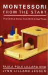 MONTESSORI FROM THE START - the child at home from birth to age three
