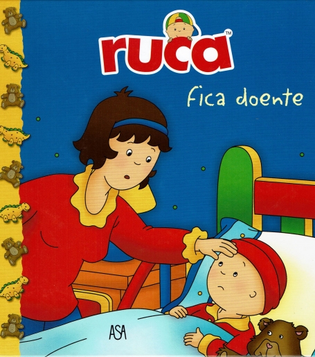 RUCA FICA DOENTE
