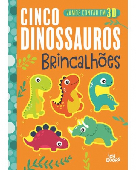 CINCO DINOSSAUROS BRINCALHOES