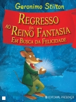 REGRESSO AO REINO DA FANTASIA - EM BUSCA DA FELICIDADE