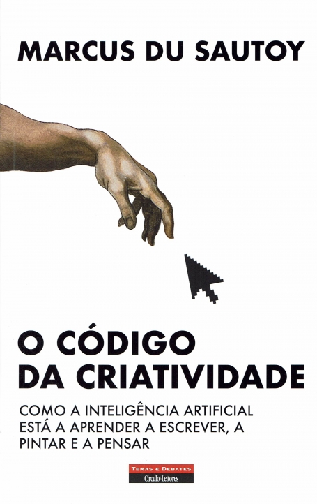 O CODIGO DA CRIATIVIDADE - como a inteligencia artificial esta a aprender a escrever, a pintar e a pensar