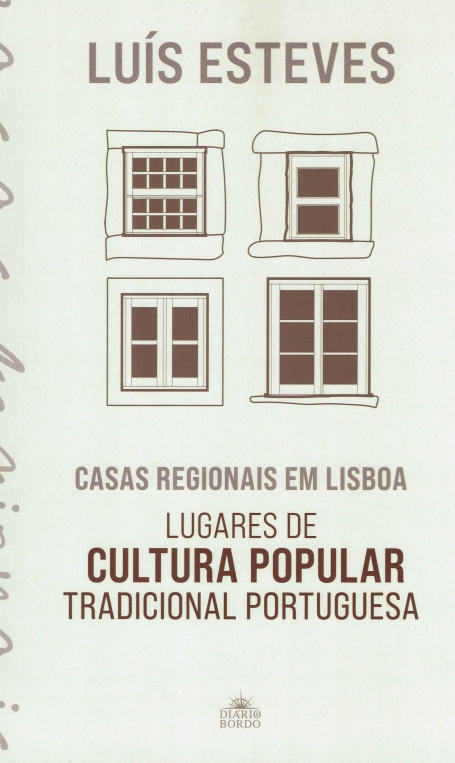 CASAS REGIONAIS EM LISBOA - LUGARES DE CULTURA POPULAR TRADICIONAL PORTUGUESA