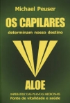 OS CAPILARES DETERMINAM NOSSO DESTINO - ALOE IMPERATRIZ DAS PLANTAS MEDICINAIS - FONTE DE VITALIDADE E SAUDE