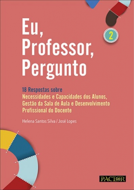 EU, PROFESSOR, PERGUNTO 2 - 18 respostas sobre necessidades e capacidades dos alunos, gestao da sala de aula e desenvolvimento profissional docente