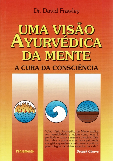 UMA VISAO AYURVEDICA DA MENTE - cura da consciencia
