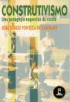 CONSTRUTIVISMO UMA PEDAGOGIA ESQUECIDA