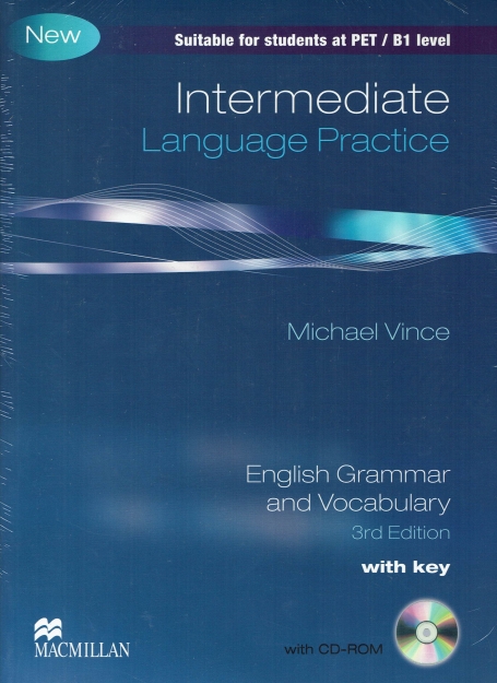 INTERMEDIATE LANGUAGE PRACTICE - ENGLISH GRAMMAR AND VOCABULARY 3RD EDITION WITH KEY - SUITABLE FOR STUDENTS AT PET/B1 LEVEL