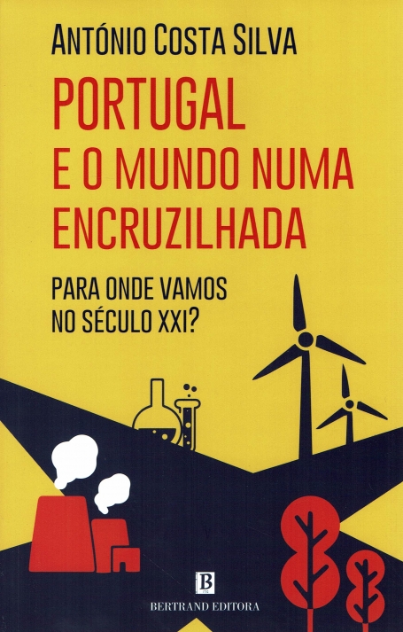 PORTUGAL E O MUNDO NUMA ENCRUZILHADA - Para onde vamos no século XXI?
