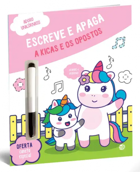 ADORO UNICÓRNIOS - ESCREVE E APAGA - A KICAS E OS OPOSTOS