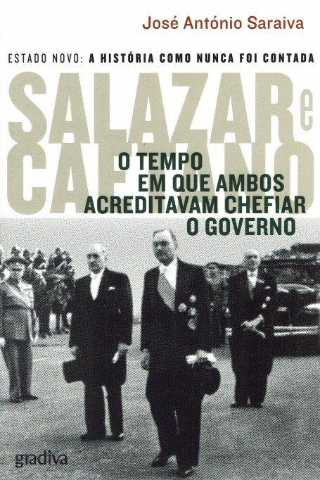 SALAZAR E CAETANO - o tempo em que ambos acreditavam chefiar o governo