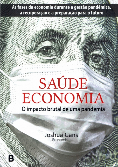 SAUDE / ECONOMIA o impacto brutal de uma pandemia