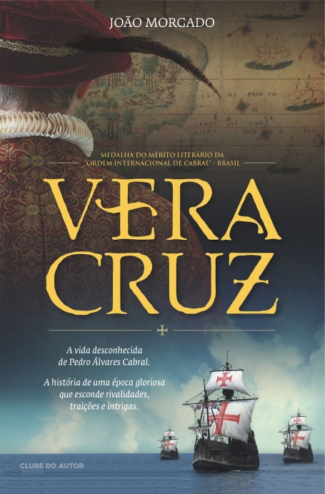 VERA CRUZ a vida desconhecida de pedro alvares cabral