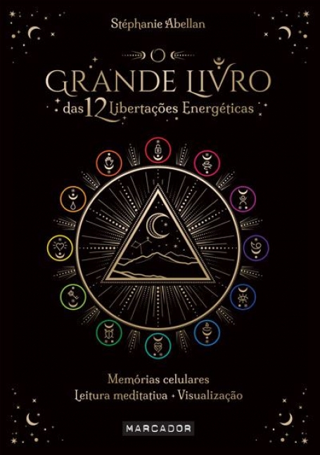 O GRANDE LIVRO DAS 12 LIBERTAÇÕES ENERGÉTICAS