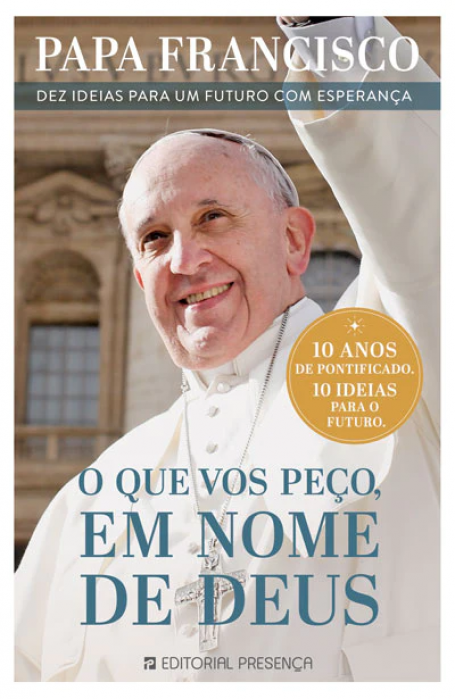 O QUE VOS PEÇO EM NOME DE DEUS