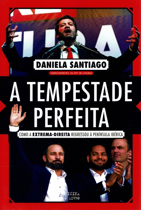 A TEMPESTADE PERFEITA como a extrema-direita regressou à peninsula iberica