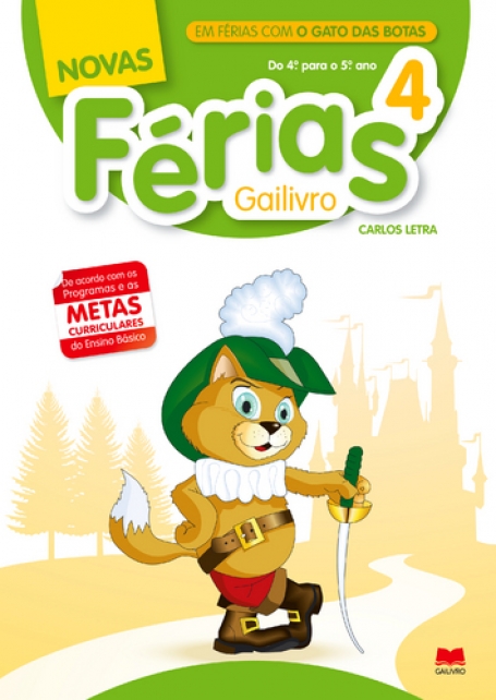 NOVAS FERIAS 4 COM O GATO DAS BOTAS - DO 4º PARA O 5º ANO - DE ACORDO COM AS METAS CURRICULARES DO ENSINO BASICO