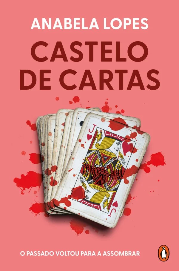 CASTELO DE CARTAS - O passado voltou para a assombrar