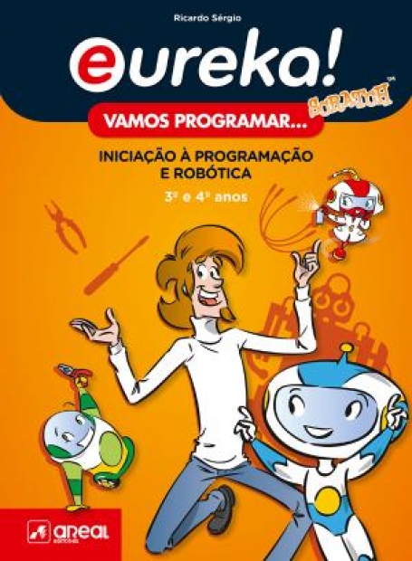 01868.10 - EUREKA! VAMOS PROGRAMAR SCRATCH - INICIAÇÃO À PROGRAMAÇÃO ROBÓTICA 3º E 4º ANOS