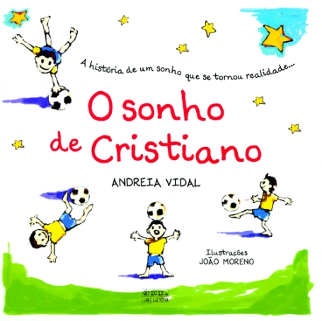 SONHO DE CRISTIANO - A HISTORIA DE UM SONHO QUE SE TORNOU REALIDADE