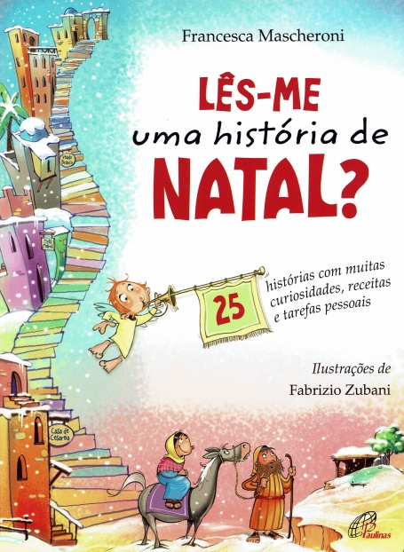 LES-ME UMA HISTORIA DE NATAL? 25 HISTORIAS COM MUITAS CURIOSIDADES RECEITAS E TAREFAS PESSOAIS