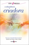 ABUNDANCIA CRIADORA - CHAVES PARA A PROSPERIDADE MATERIAL E ESPIRITUAL