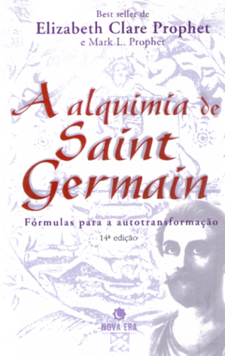 ALQUIMIA DE SAINT GERMAIN - FORMULAS PARA A AUTOTRANSFORMACAO 11. EDICAO