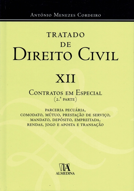 TRATADO DE DIREITO CIVIL XII - CONTRATOS EM ESPECIAL (2ª PARTE) - parceria pecuaria, comodato, mutuo, prestacao de serico,mandato, deposito,empreitada,rendas, jogo e aposta de transacao