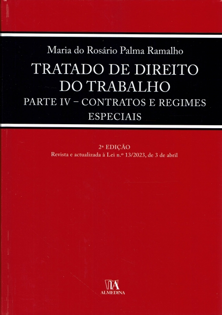 TRATADO DE DIREITO DO TRABALHO PARTE IV - CONTRATOS E REGIMES ESPECIAIS 2ª EdiÇÃO