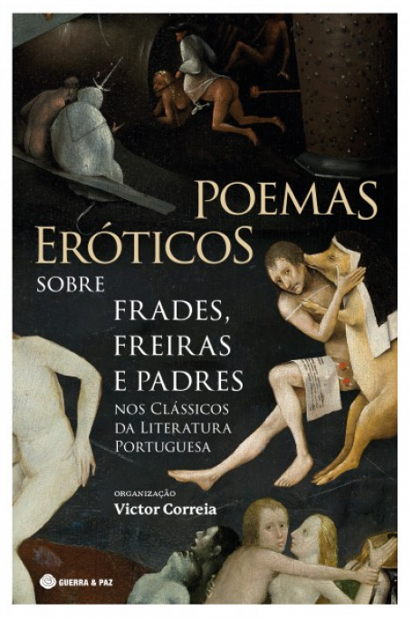 POEMAS ERÓTICOS SOBRE FRADES FREIRAS E PADRES NOS CLÁSSICOS DA LITERATURA PORTUGUESA