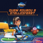 MILES DO FUTURO - QUEM ROUBOU A STELLOSFERA?
