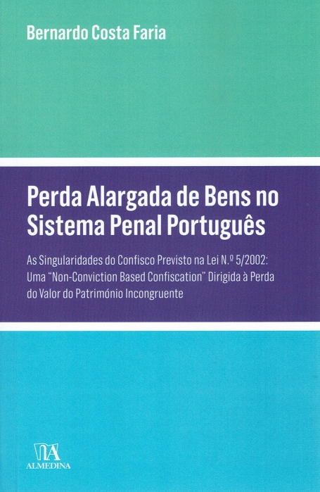 PERDA ALARGADA DE BENS NO SISTEMA PENAL PORTUGUES