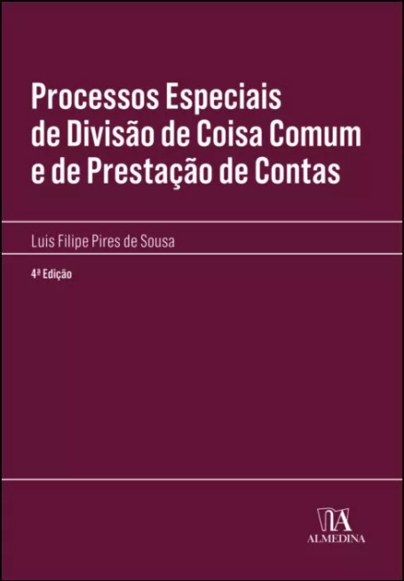 PROCESSOS ESPECIAIS DE DIVISAO DE COISAS COMUM E DE PRESTAÇAO DE CONTAS 4ª EDIÇAO