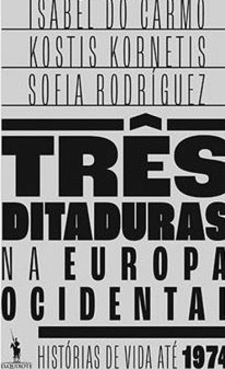 TRÊS DITADURAS NA EUROPA OCIDENTAL histórias de vida até 1974