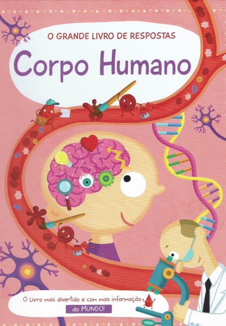 O GRANDE LIVRO DE RESPOSTAS - CORPO HUMANO