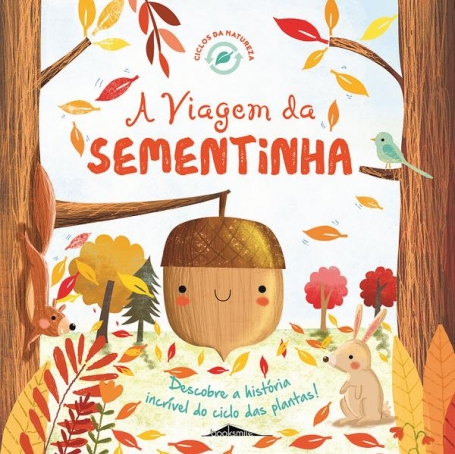A VIAGEM DA SEMENTINHA - CICLOS DA NATUREZA 1
