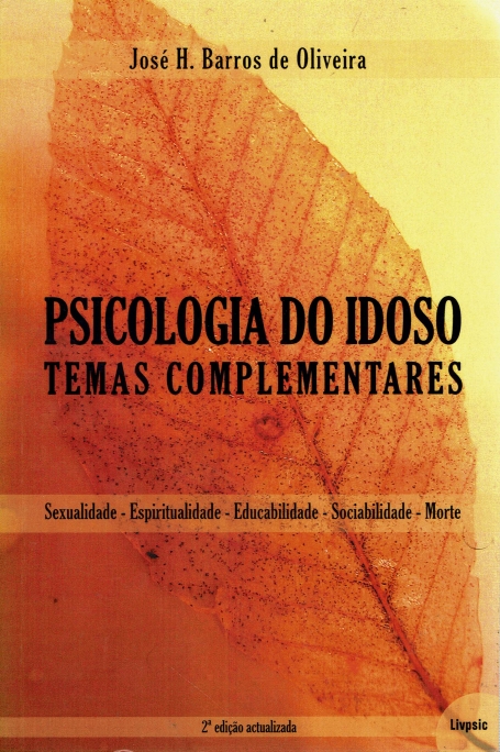 PSICOLOGIA DO IDOSO - TEMAS COMPLEMENTARES - sexualidade - espiritualidade - educabilidade - sociabilidade - morte