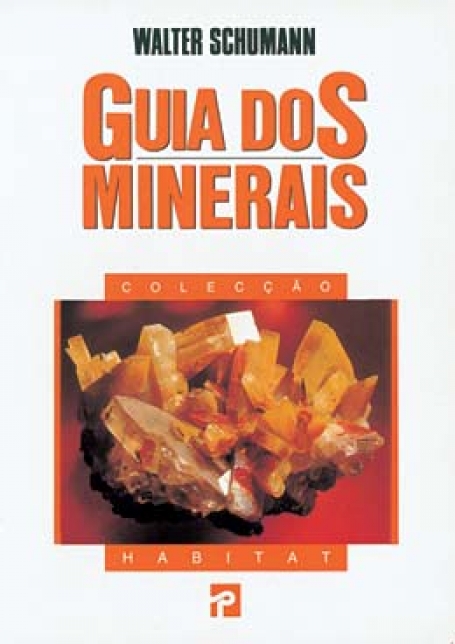GUIA DOS MINERAIS - COL. HABITAT Nº 76