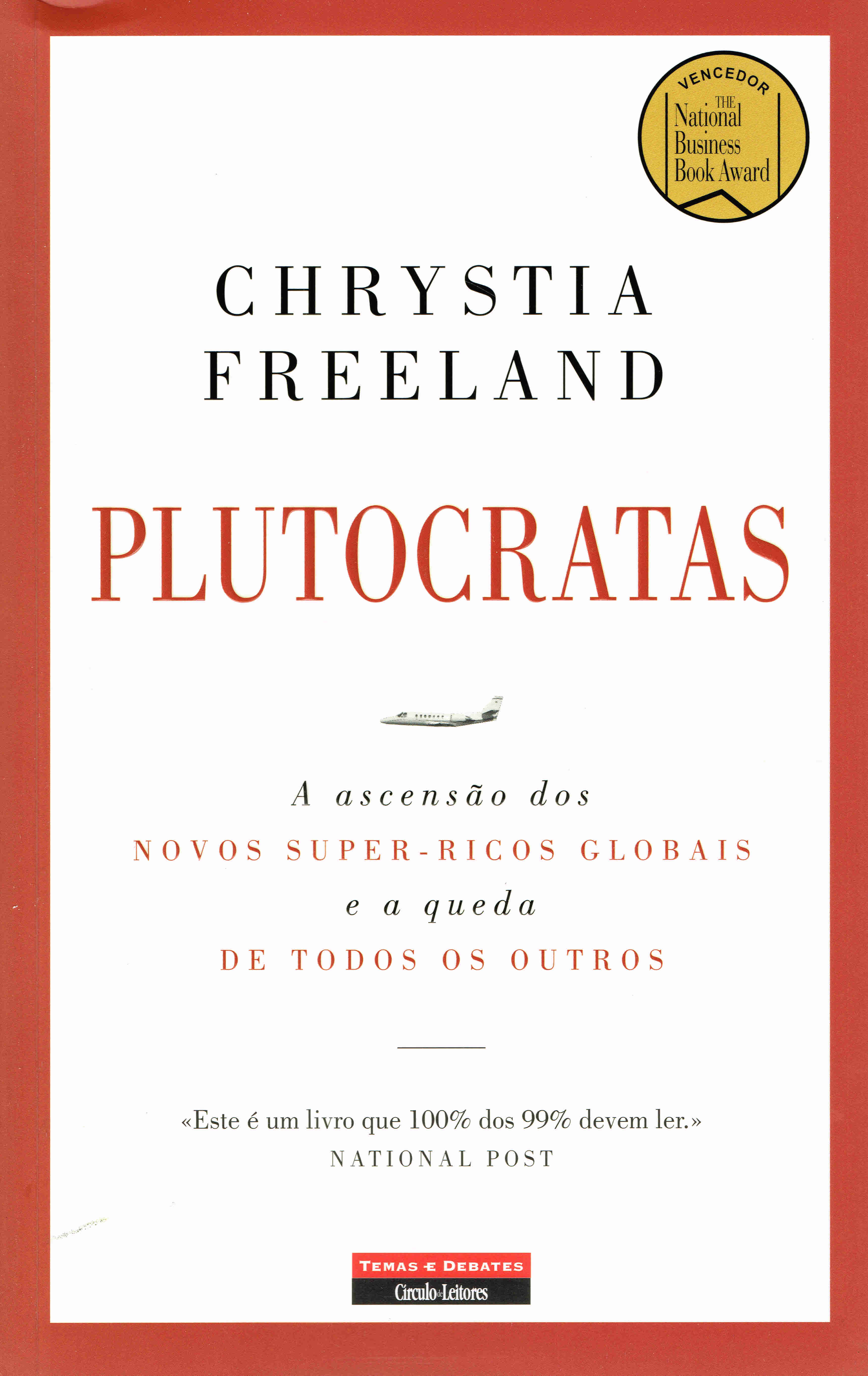 PLUTOCRATAS - a ascensao dos novos super-ricos globais e a queda de todos os outros