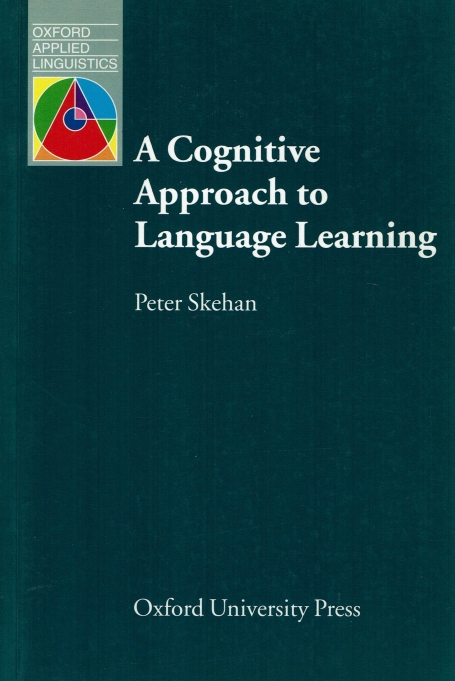 A COGNITIVE APPROACH TO LANGUAGE LEARNING - OXFORD APPLIED LINGUISTICS