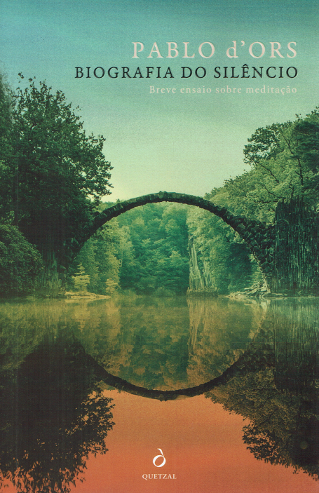 BIOGRAFIA DO SILENCIO - breve ensaio sobre meditação