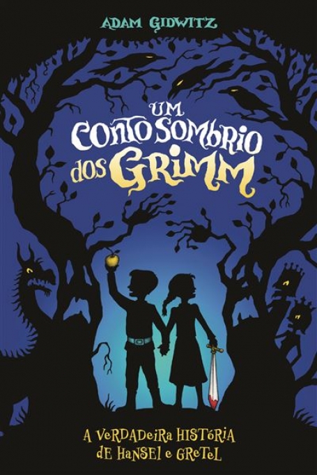 UM CONTO SOMBRIO DOS GRIMM - A VERDADEIRA HISTÓRIA DE HANSEL E GRETEL