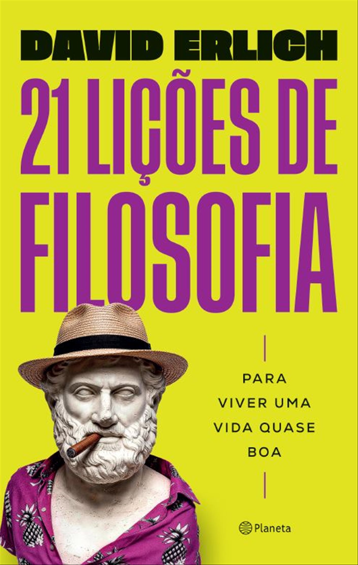 21 LIÇÕES DE FILOSOFIA - para viver uma vida quase boa