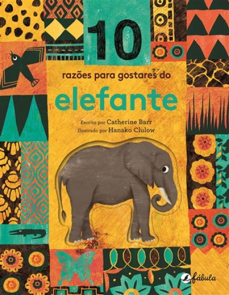 10 RAZÕES PARA GOSTARES DO ELEFANTE