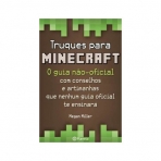 TRUQUES PARA MINECRAFT - o guia nao oficial com conselhos e artimanhas que nenhum guia oficial te ensinara