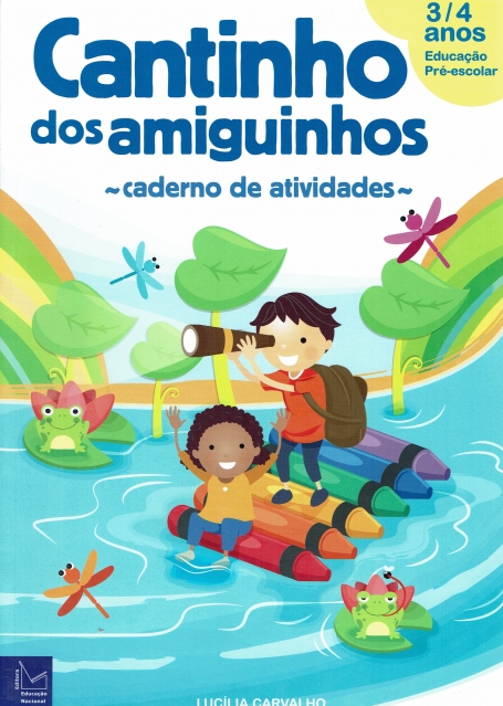 CANTINHO DOS AMIGUINHOS 3/4 ANOS - CADERNO DE ACTIVIDADES