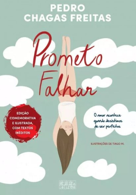 PROMETO FALHAR - EDIÇÃO COMEMORATIVA ilustrada, com tectos inéditos
