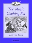 THE MAGIC COOKING POT - ACTIVITY BOOK - CLASSIC TALES - BEGINNER LEVEL 1