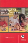 AVALIACAO EM EDUCACAO DE INFANCIA - DAS CONCEPCOES AS PRATICAS