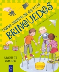 COMO CONSTRUIR OS TEUS BRINQUEDOS